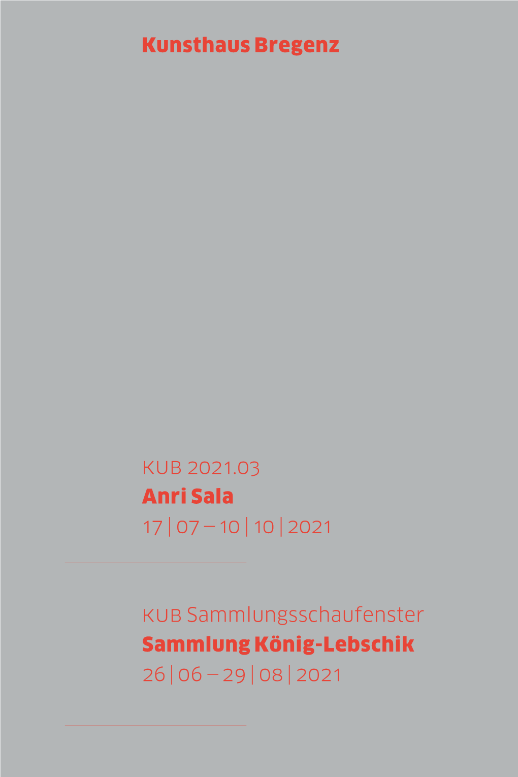 Kunsthaus Bregenz KUB 2021.03 Anri Sala 17 | 07 — 10