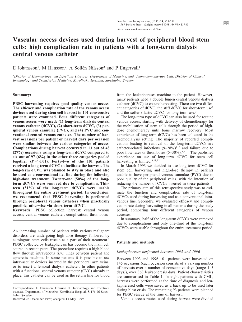 Vascular Access Devices Used During Harvest of Peripheral Blood Stem Cells: High Complication Rate in Patients with a Long-Term Dialysis Central Venous Catheter