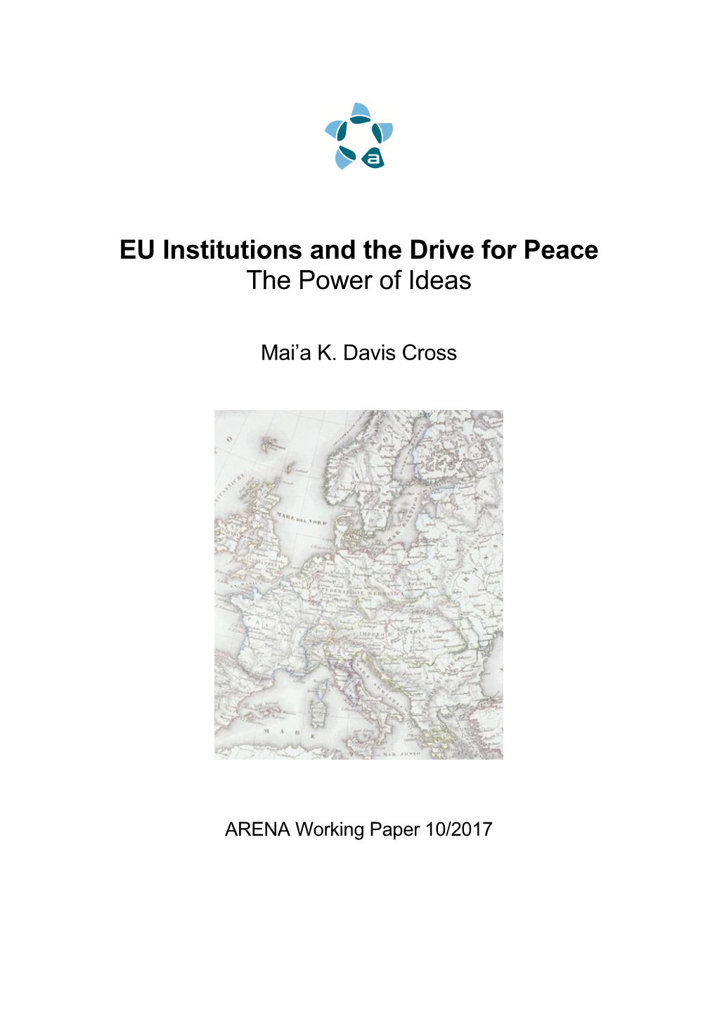 EU Institutions and the Drive for Peace the Power of Ideas