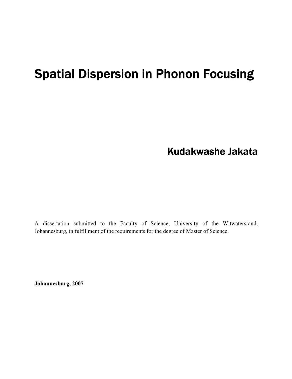 Spatial Dispersion in Phonon Focusing Spatial