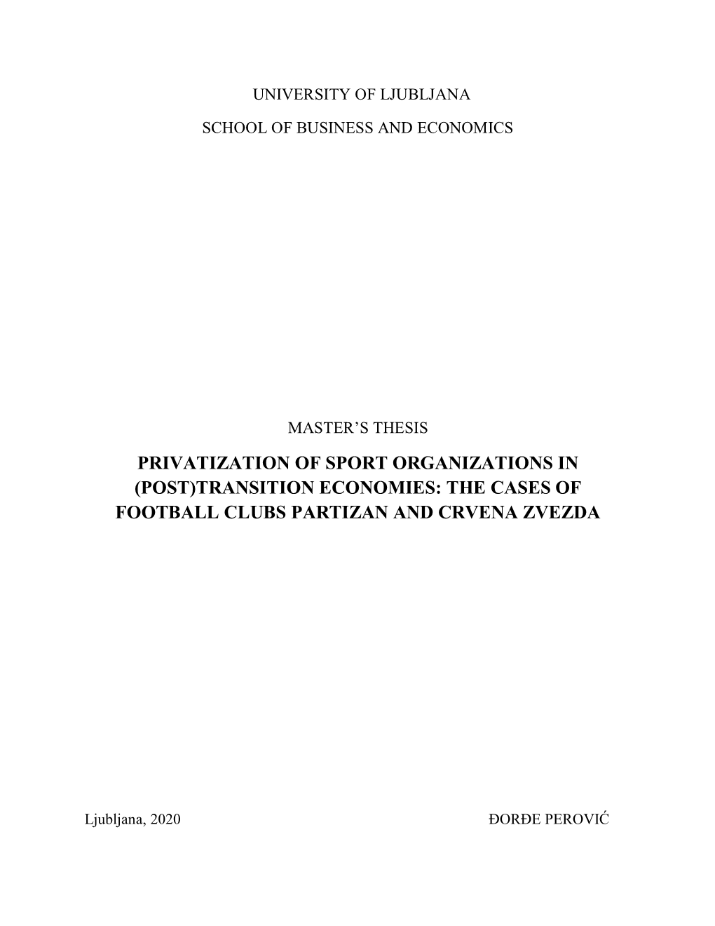 Privatization of Sport Organizations in (Post)Transition Economies: the Cases of Football Clubs Partizan and Crvena Zvezda