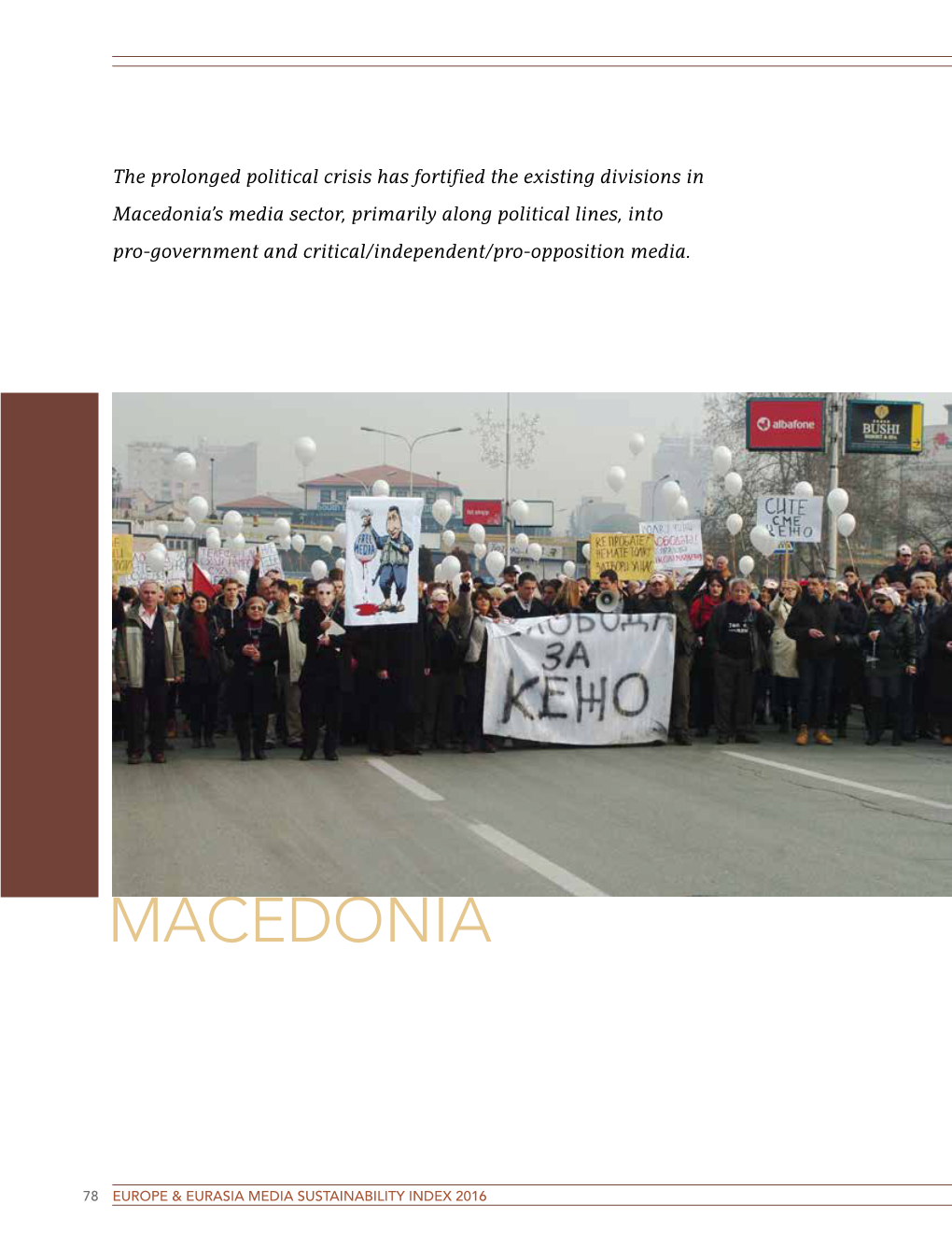 Macedonia’S Media Sector, Primarily Along Political Lines, Into Pro-Government and Critical/Independent/Pro-Opposition Media