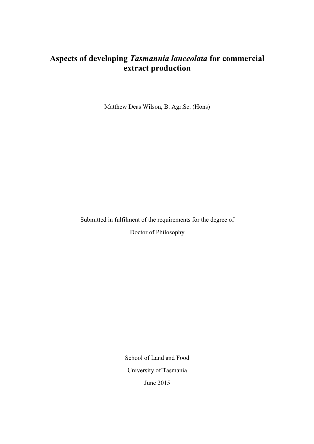 Aspects of Developing Tasmannia Lanceolata for Commercial Extract Production