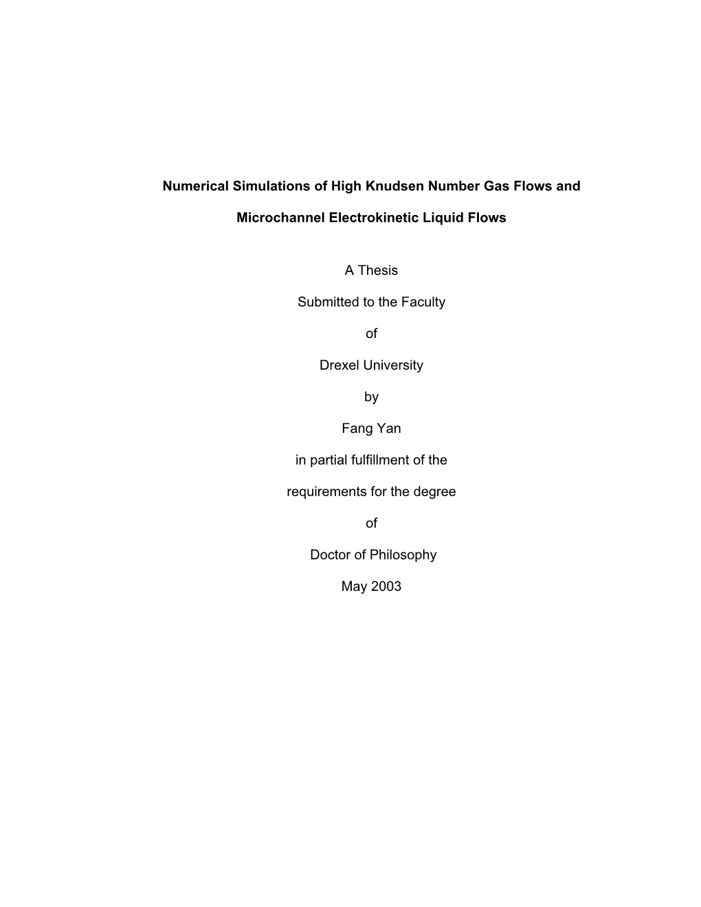 Numerical Simulations of High Knudsen Number Gas Flows and Microchannel Electrokinetic Liquid Flows Fang Yan Bakhtier Farouk, Ph