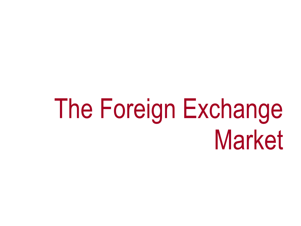 The Foreign Exchange Market