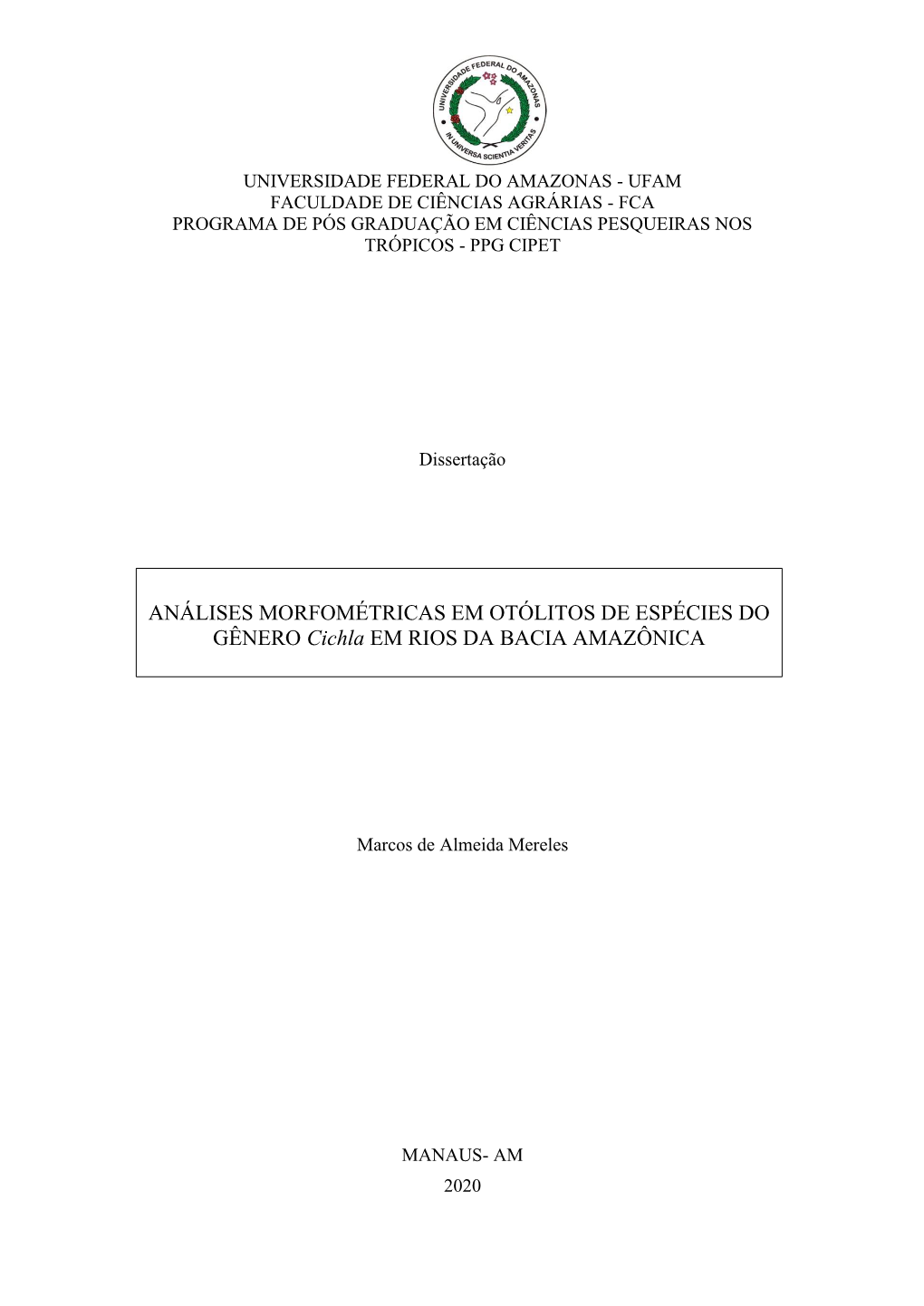 ANÁLISES MORFOMÉTRICAS EM OTÓLITOS DE ESPÉCIES DO GÊNERO Cichla EM RIOS DA BACIA AMAZÔNICA