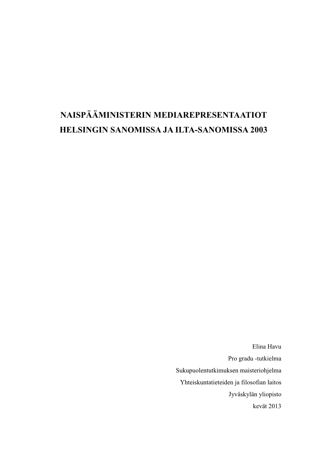 Pro Gradu -Tutkielma Sukupuolentutkimuksen Maisteriohjelma Yhteiskuntatieteiden Ja Filosofian Laitos Jyväskylän Yliopisto Kevät 2013