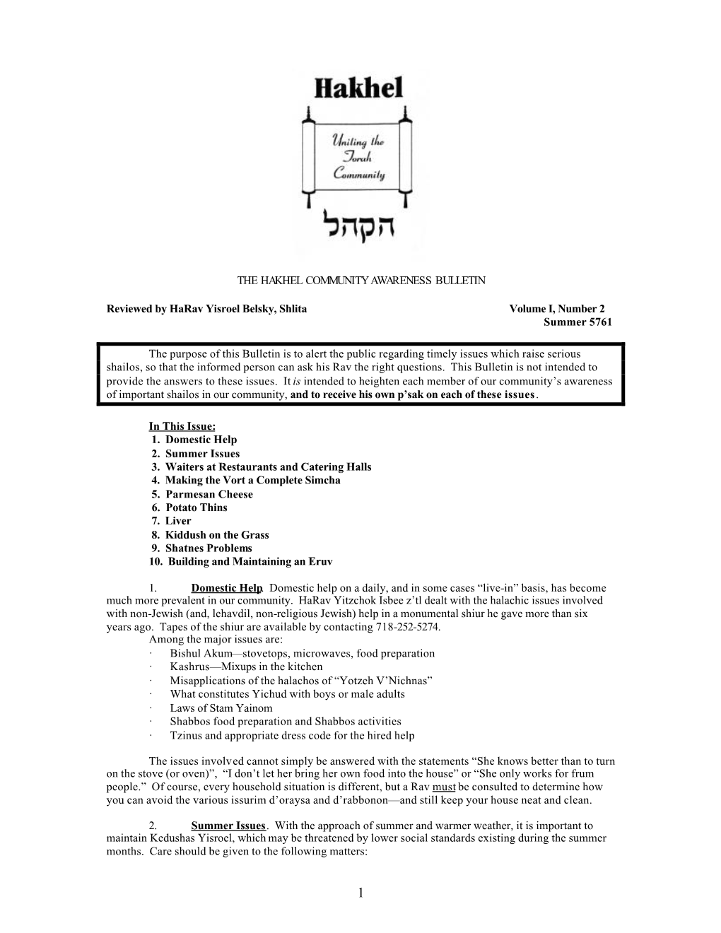 THE HAKHEL COMMUNITY AWARENESS BULLETIN Reviewed by Harav Yisroel Belsky, Shlita Volume I, Number 2 Summer 5761 the Purpose of T