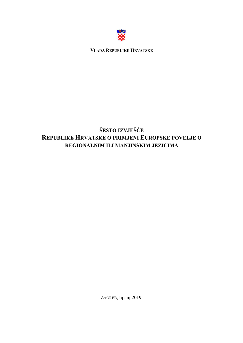 Šesto Izvješće Republike Hrvatske O Primjeni Europske Povelje O Regionalnim Ili Manjinskim Jezicima