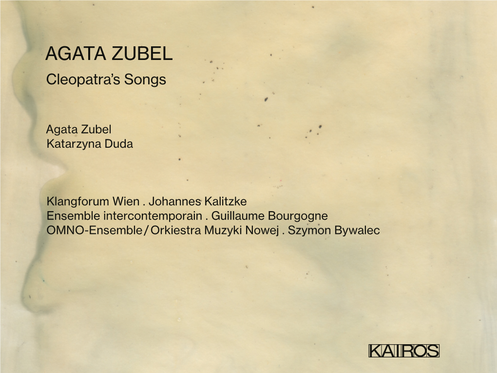 AGATA ZUBEL Cleopatra’S Songs