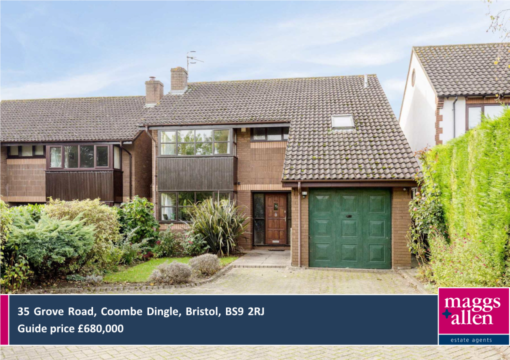 35 Grove Road, Coombe Dingle, Bristol, BS9 2RJ Guide Price £680,000 GROVE ROAD, BRISTOL, BS9 2RJ