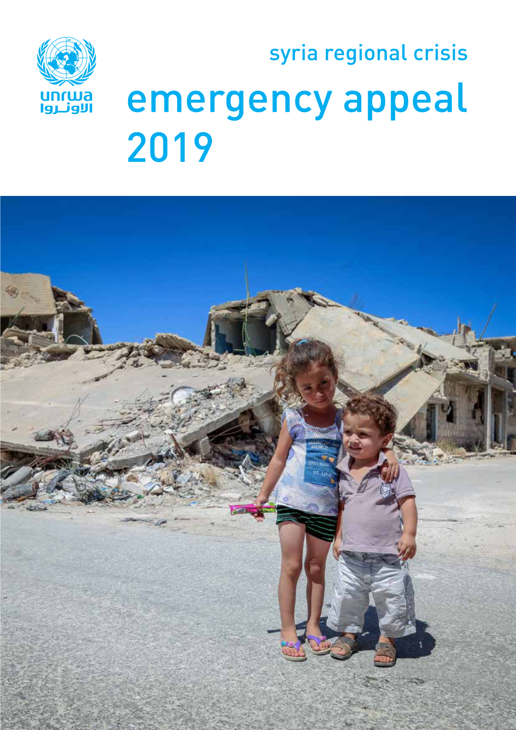 2019 Syria Regional Crisis Emergency Appeal I 2019 Syria Regional Crisis Emergency Appeal