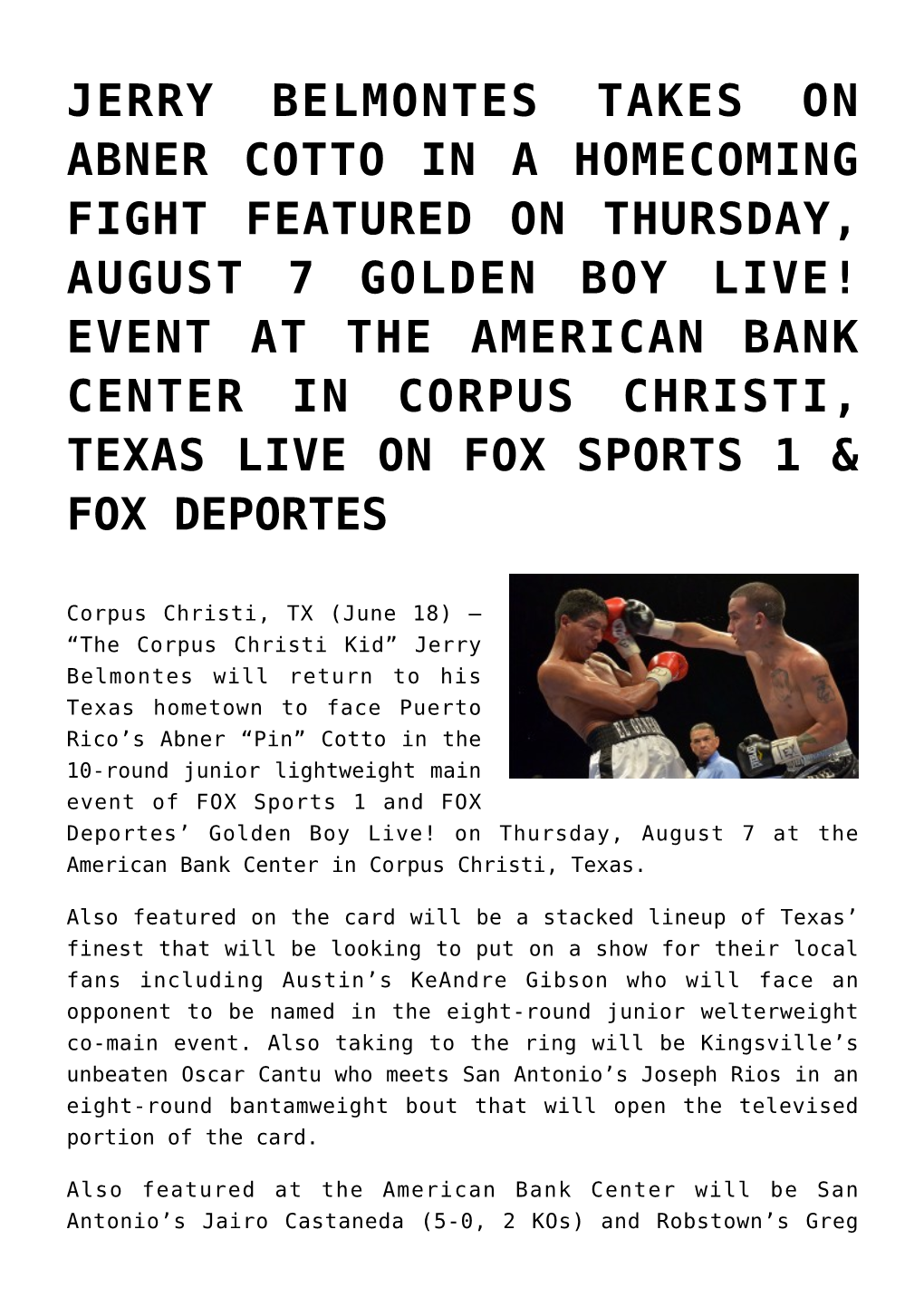 Jerry Belmontes Takes on Abner Cotto in A
