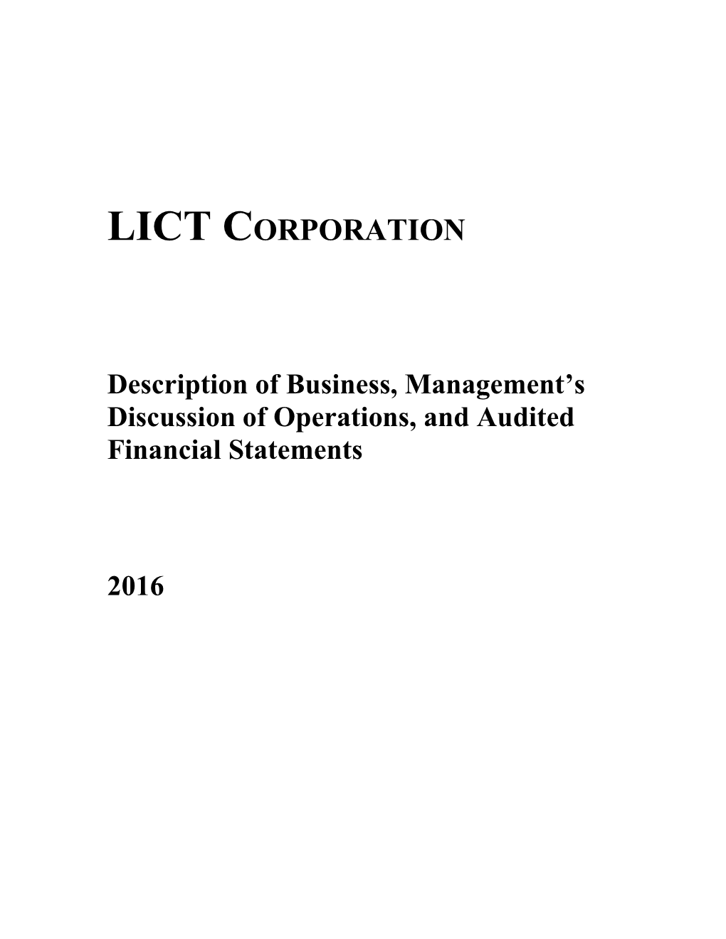 Description of Business, Management's Discussion of Operations, and Audited Financial Statements