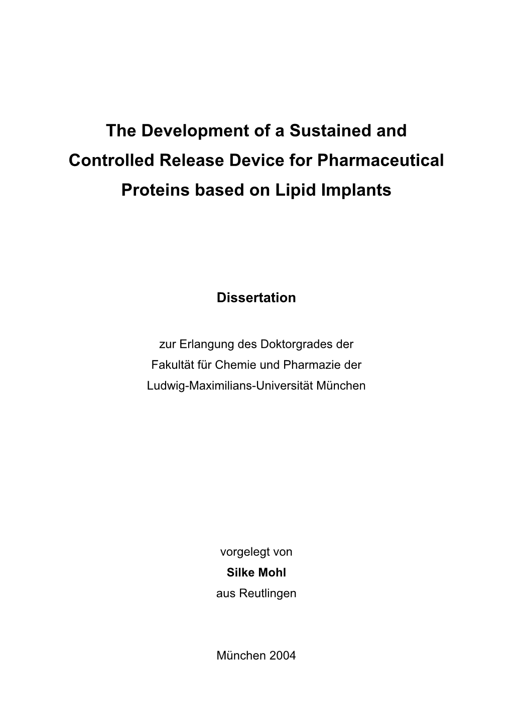 The Development of a Sustained and Controlled Release Device for Pharmaceutical Proteins Based on Lipid Implants