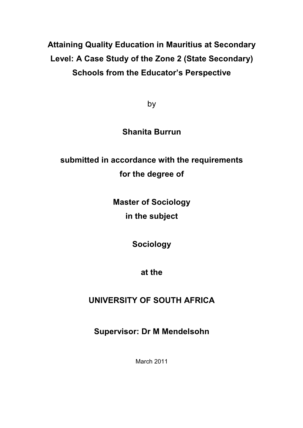 Attaining Quality Education in Mauritius at Secondary Level: a Case Study of the Zone 2 (State Secondary) Schools from the Educator’S Perspective