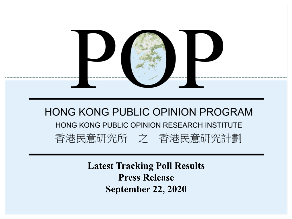 Latest Tracking Poll Results Press Release September 22, 2020 Contact Information
