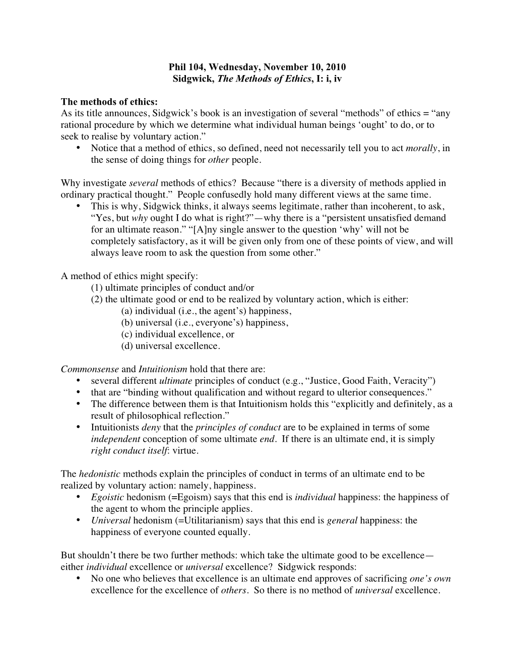 Phil 104, Wednesday, November 10, 2010 Sidgwick, the Methods of Ethics, I: I, Iv