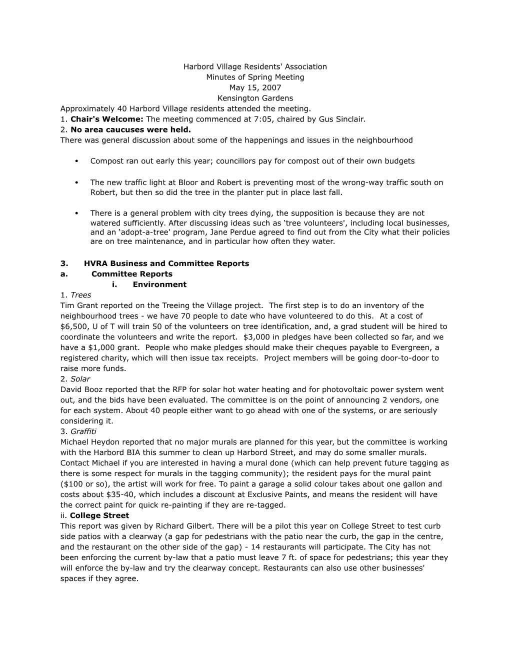 May 15, 2007 Kensington Gardens Approximately 40 Harbord Village Residents Attended the Meeting