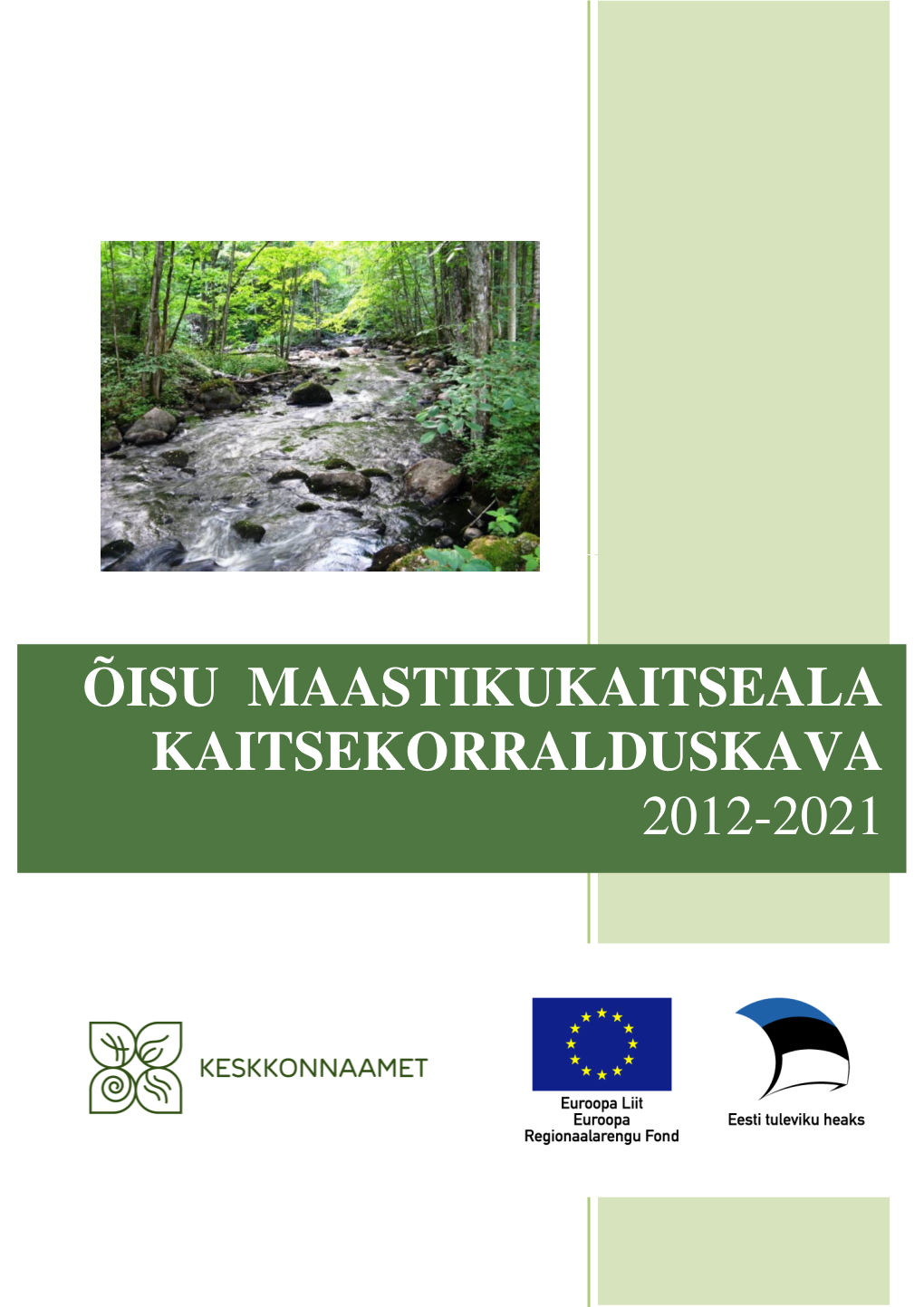 Õisu Maastikukaitseala Kaitsekorralduskava 2012-2021