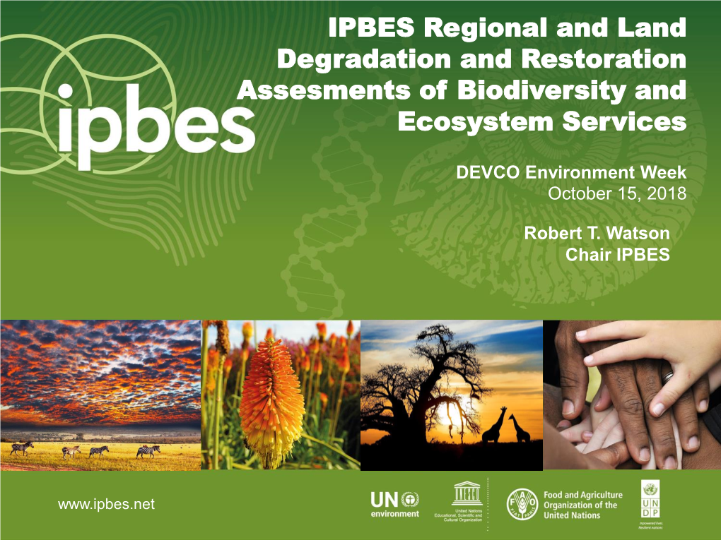 IPBES Regional and Land Degradation and Restoration Assesments of Biodiversity and Ecosystem Services