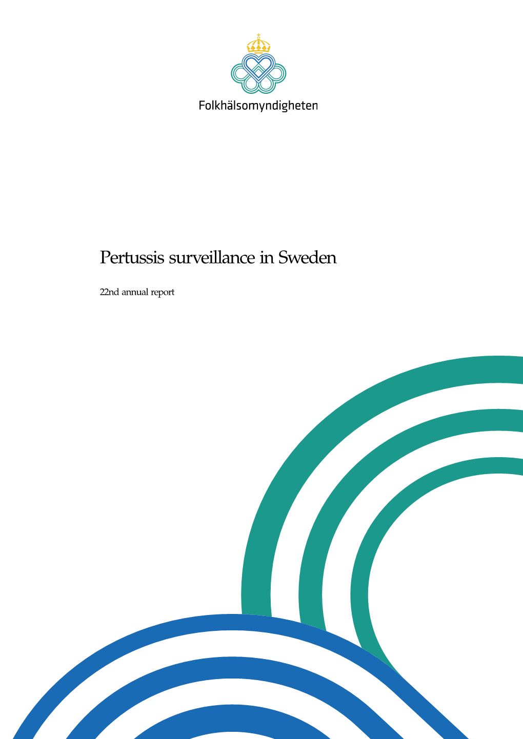 Pertussis Surveillance in Sweden, Twenty-Second Annual Report