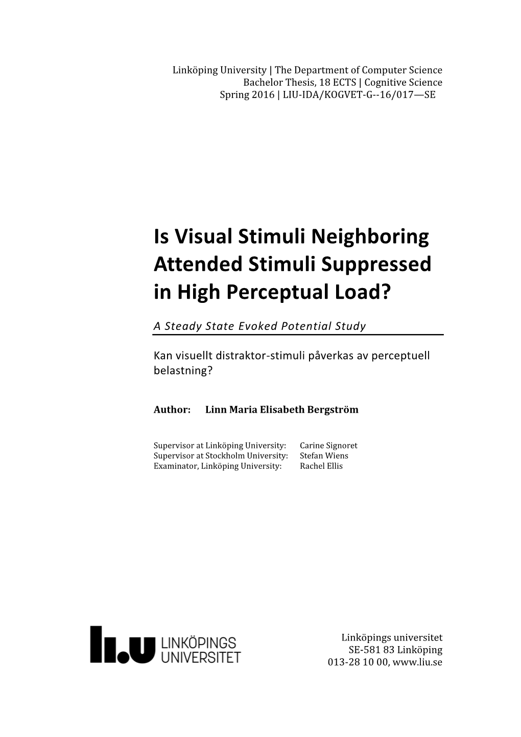 Are Visual Stimuli Neighboring Attended Stimuli Suppressed In