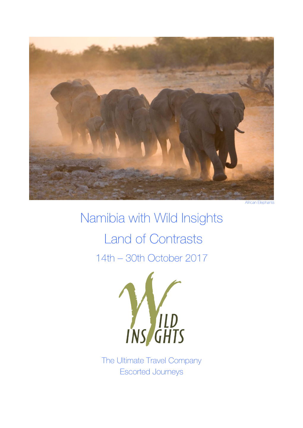 Namibia with Wild Insights Land of Contrasts 14Th – 30Th October 2017