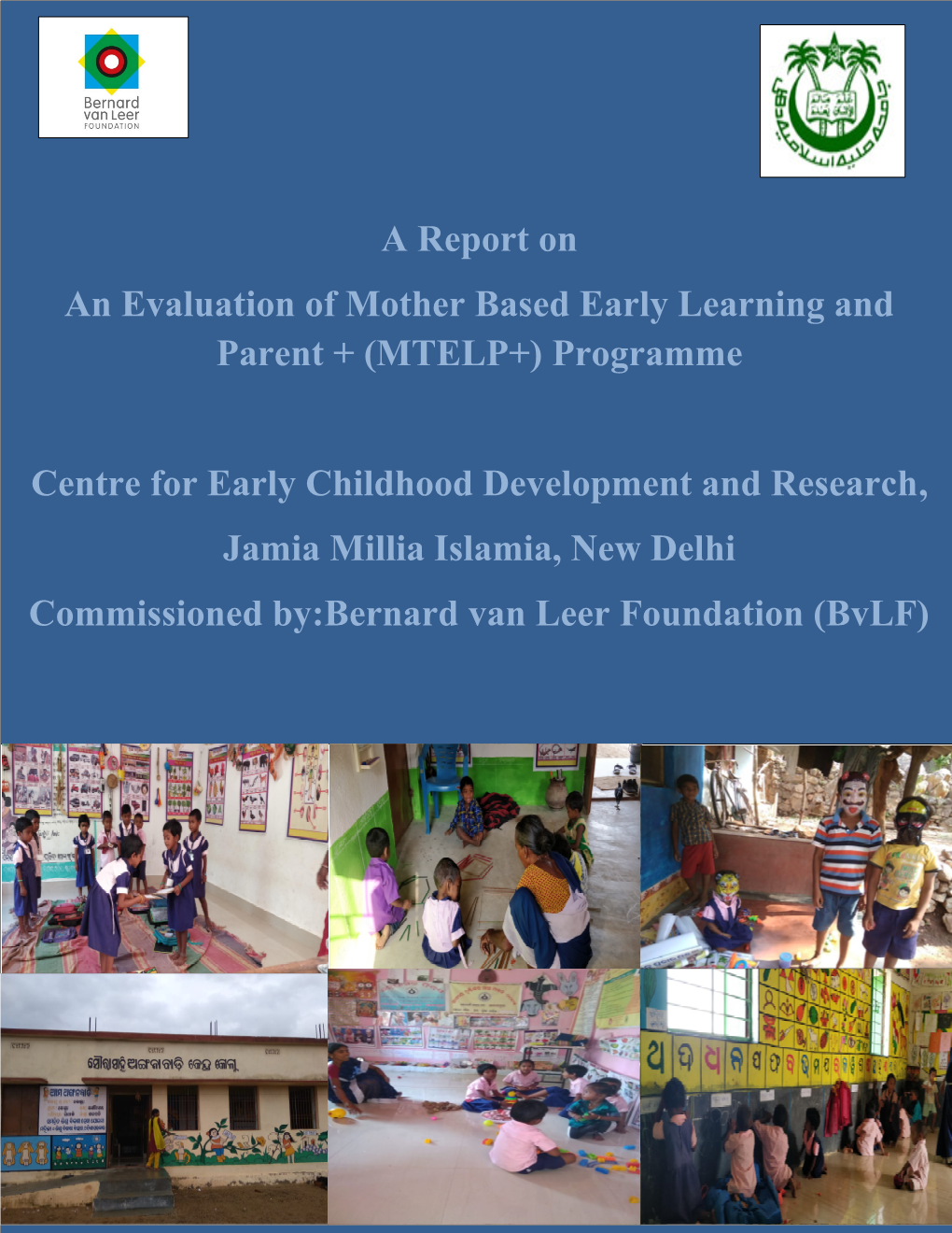 A Report on an Evaluation of Mother Based Early Learning and Parent + (MTELP+) Programme