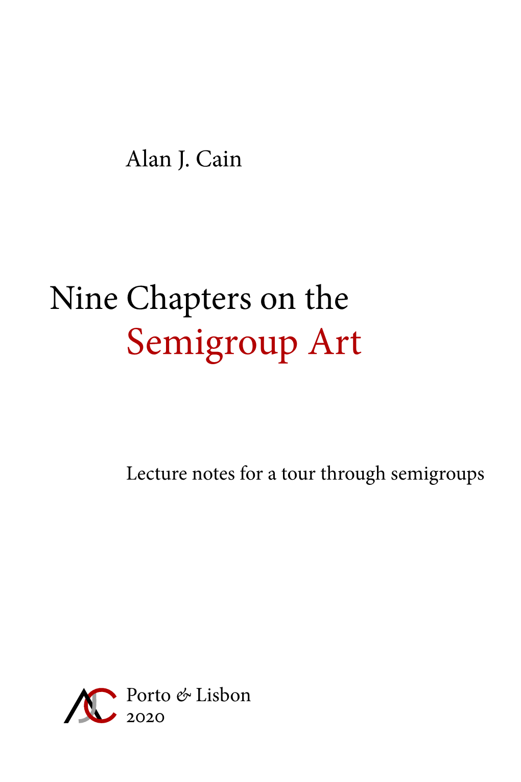 Nine Chapters on the Semigroup Art