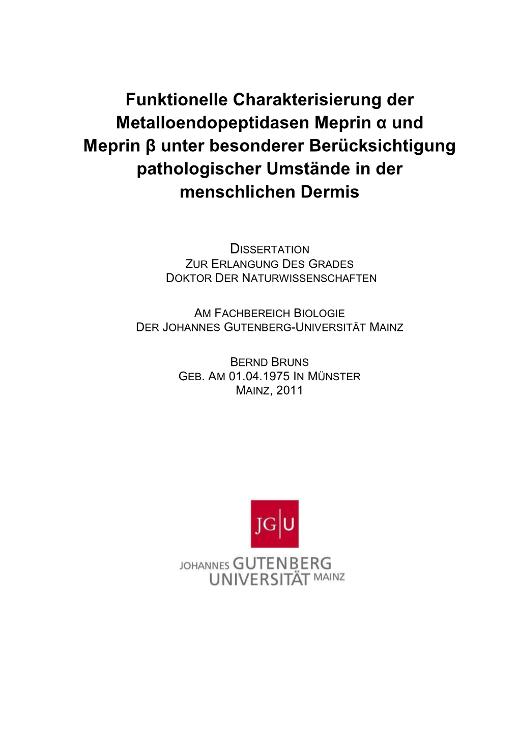 Und Meprin く Unter Besonderer Berücksichtigung Pathologischer Umstände in Der Menschlichen Dermis