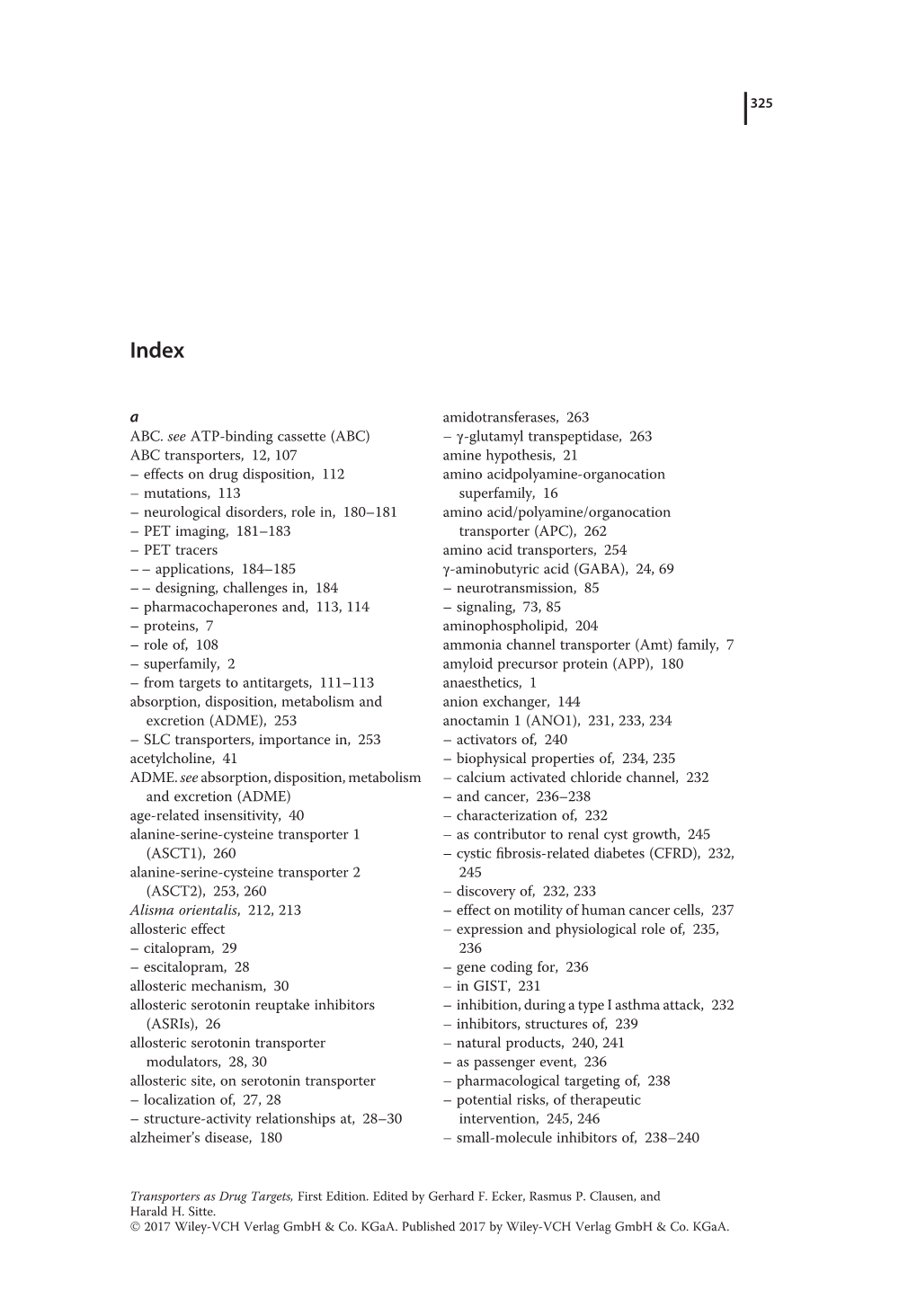 ABC. See ATP-Binding Cassette (ABC) ABC Transporters, 12, 107