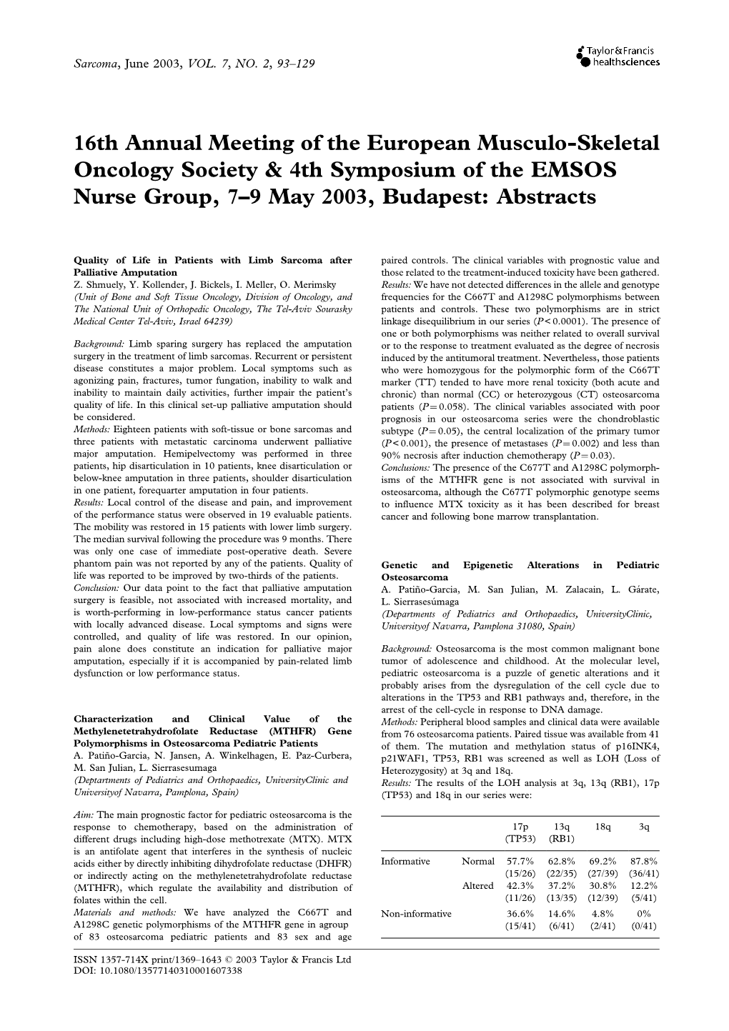 16Th Annual Meeting of the European Musculo-Skeletal Oncology Society & 4Th Symposium of the EMSOS Nurse Group, 7–9 May 2003, Budapest: Abstracts