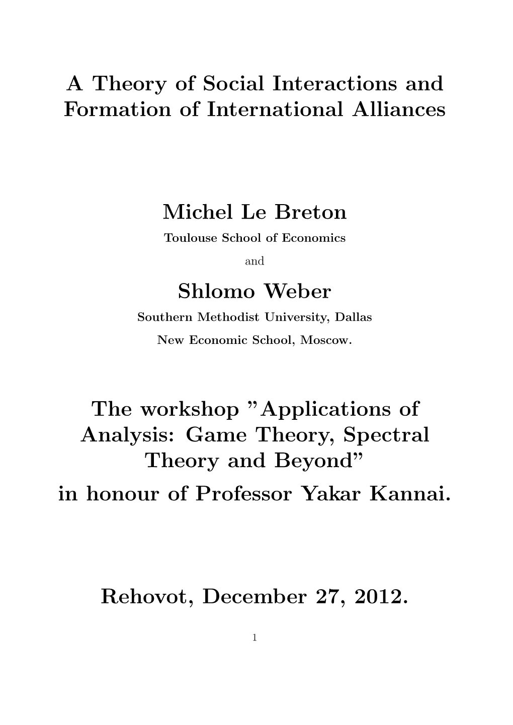 A Theory of Social Interactions and Formation of International Alliances