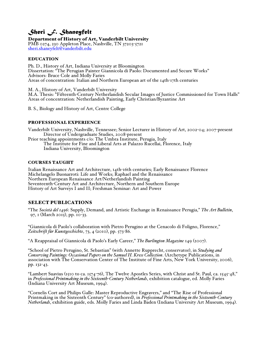 Sheri F. Shaneyfelt Department of History of Art, Vanderbilt University PMB 0274, 230 Appleton Place, Nashville, TN 37203-5721 Sheri.Shaneyfelt@Vanderbilt.Edu