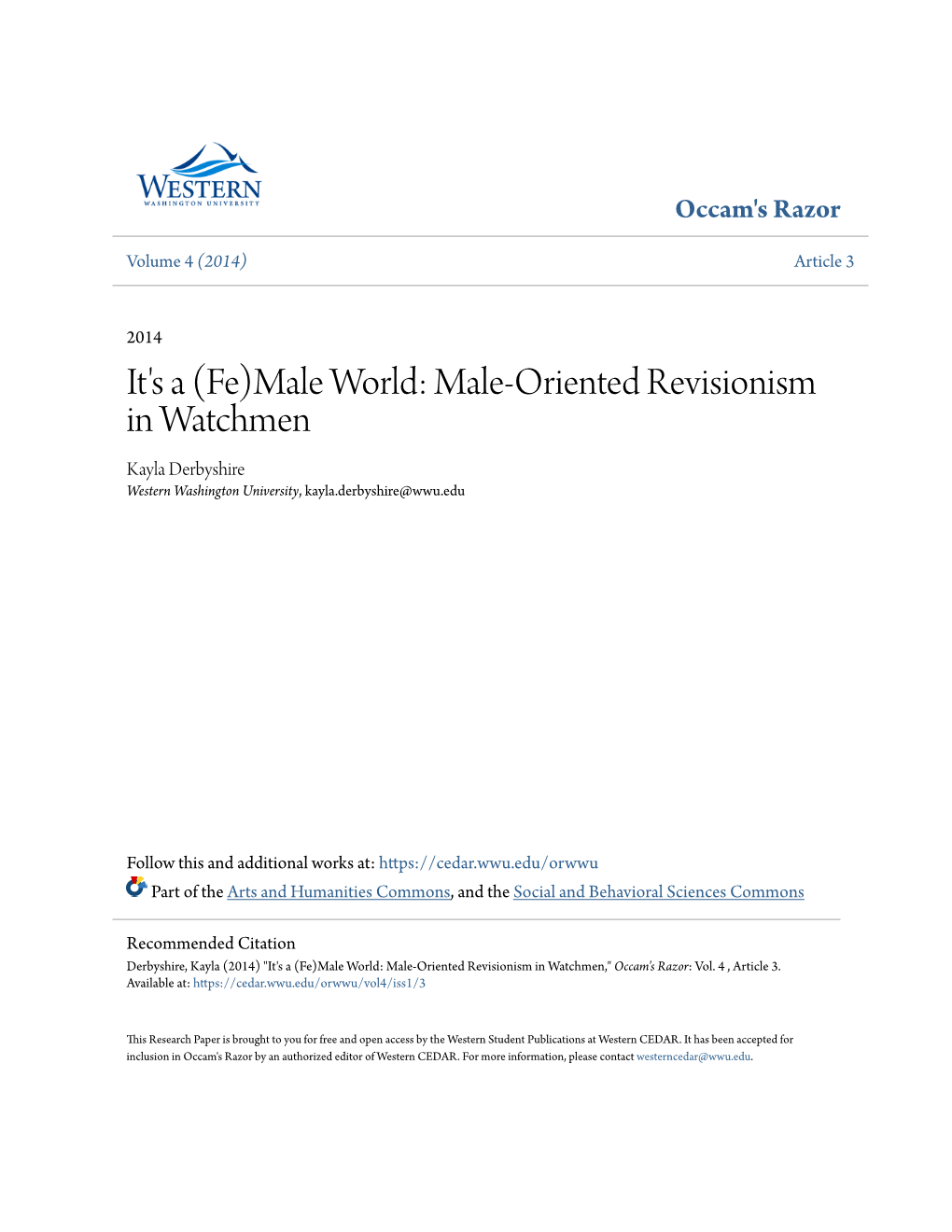 It's a (Fe)Male World: Male-Oriented Revisionism in Watchmen Kayla Derbyshire Western Washington University, Kayla.Derbyshire@Wwu.Edu