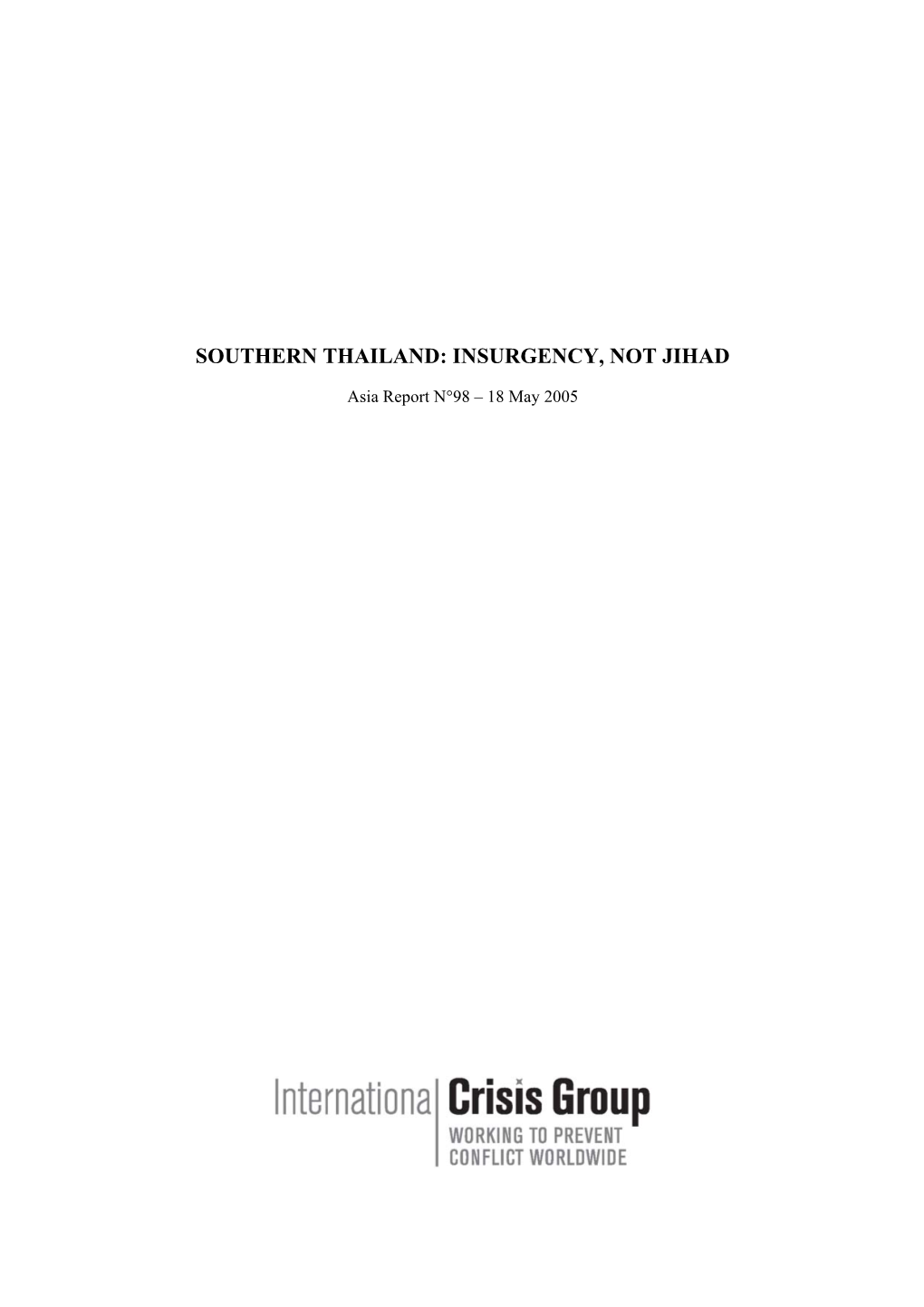 Southern Thailand: Insurgency, Not Jihad