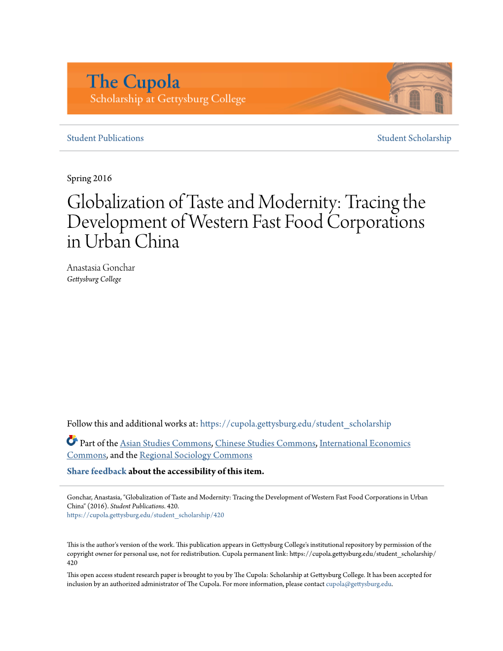 Globalization of Taste and Modernity: Tracing the Development of Western Fast Food Corporations in Urban China Anastasia Gonchar Gettysburg College