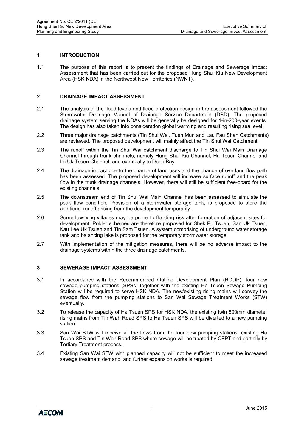 1 INTRODUCTION 1.1 the Purpose of This Report Is to Present the Findings of Drainage and Sewerage Impact Assessment That Has