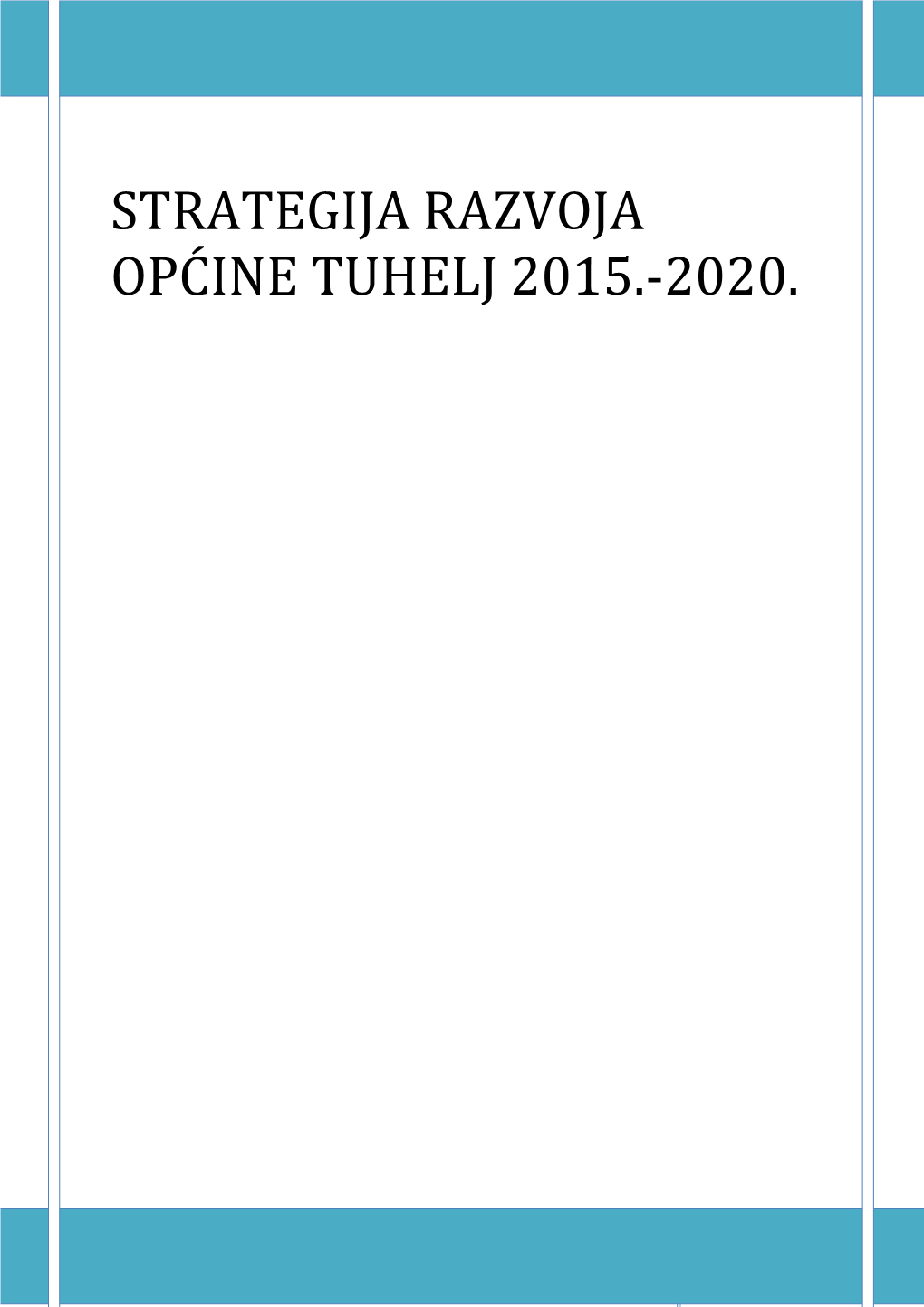 Strategija Razvoja Općine Tuhelj 2015.-2020
