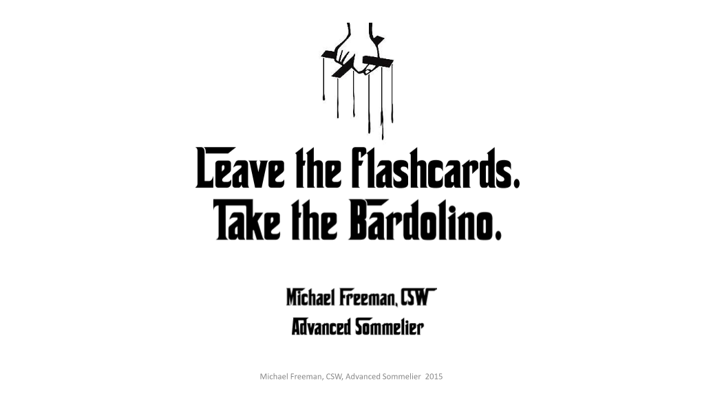 Leave the Flashcards Take the Bardolino