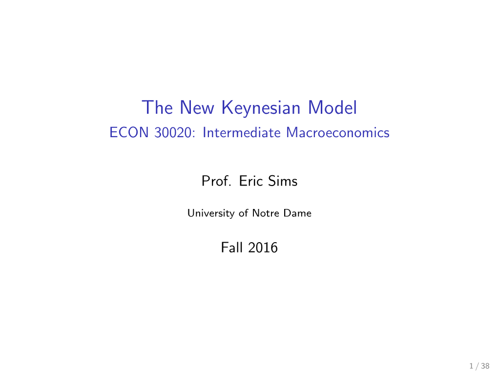 The New Keynesian Model ECON 30020: Intermediate Macroeconomics