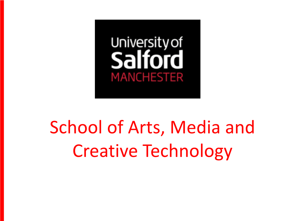 School of Arts, Media and Creative Technology