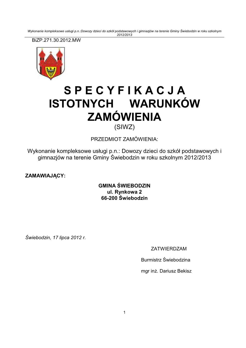 S P E C Y F I K a C J a Istotnych Warunków Zamówienia (Siwz)