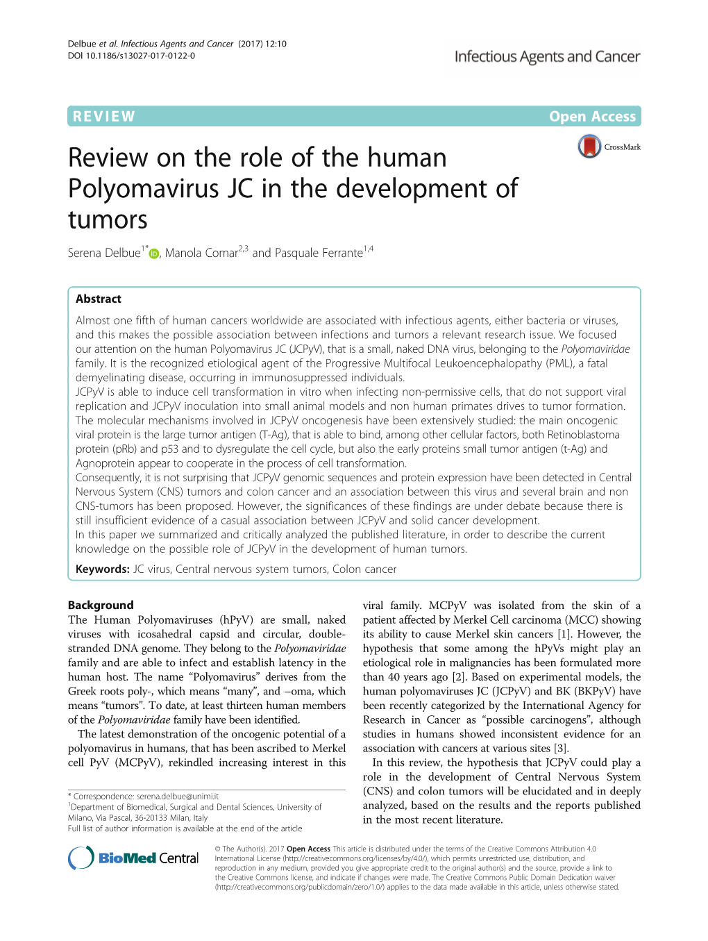 Review on the Role of the Human Polyomavirus JC in the Development of Tumors Serena Delbue1* , Manola Comar2,3 and Pasquale Ferrante1,4