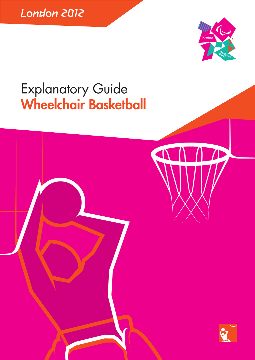 London 2012 Explanatory Guide Wheelchair Basketball