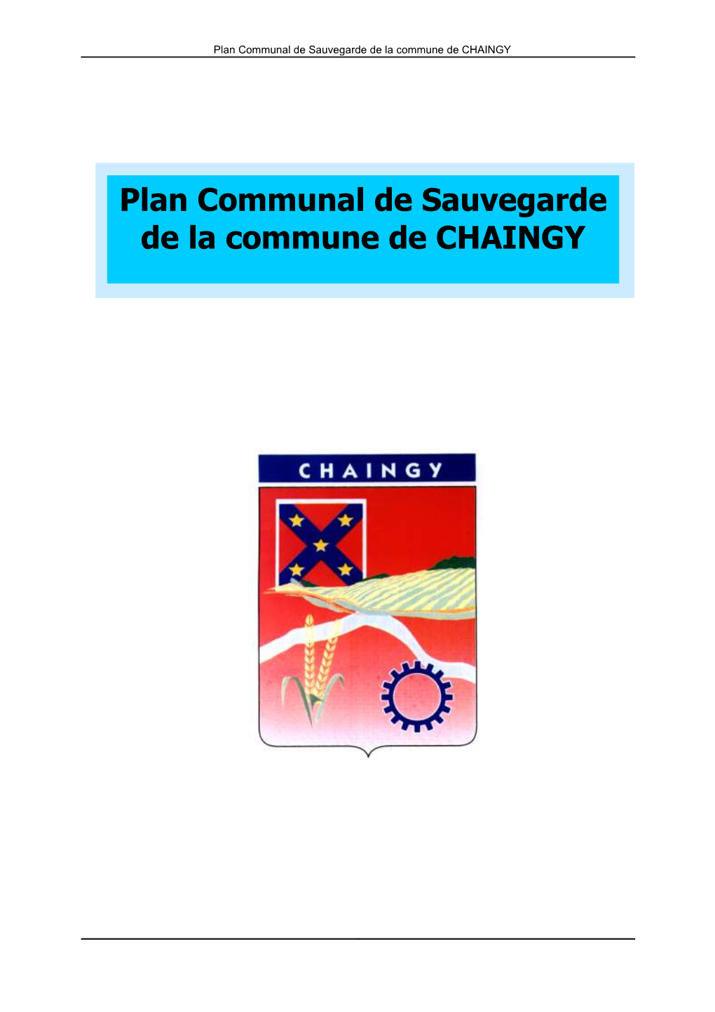 Plan Communal De Sauvegarde De La Commune De CHAINGY