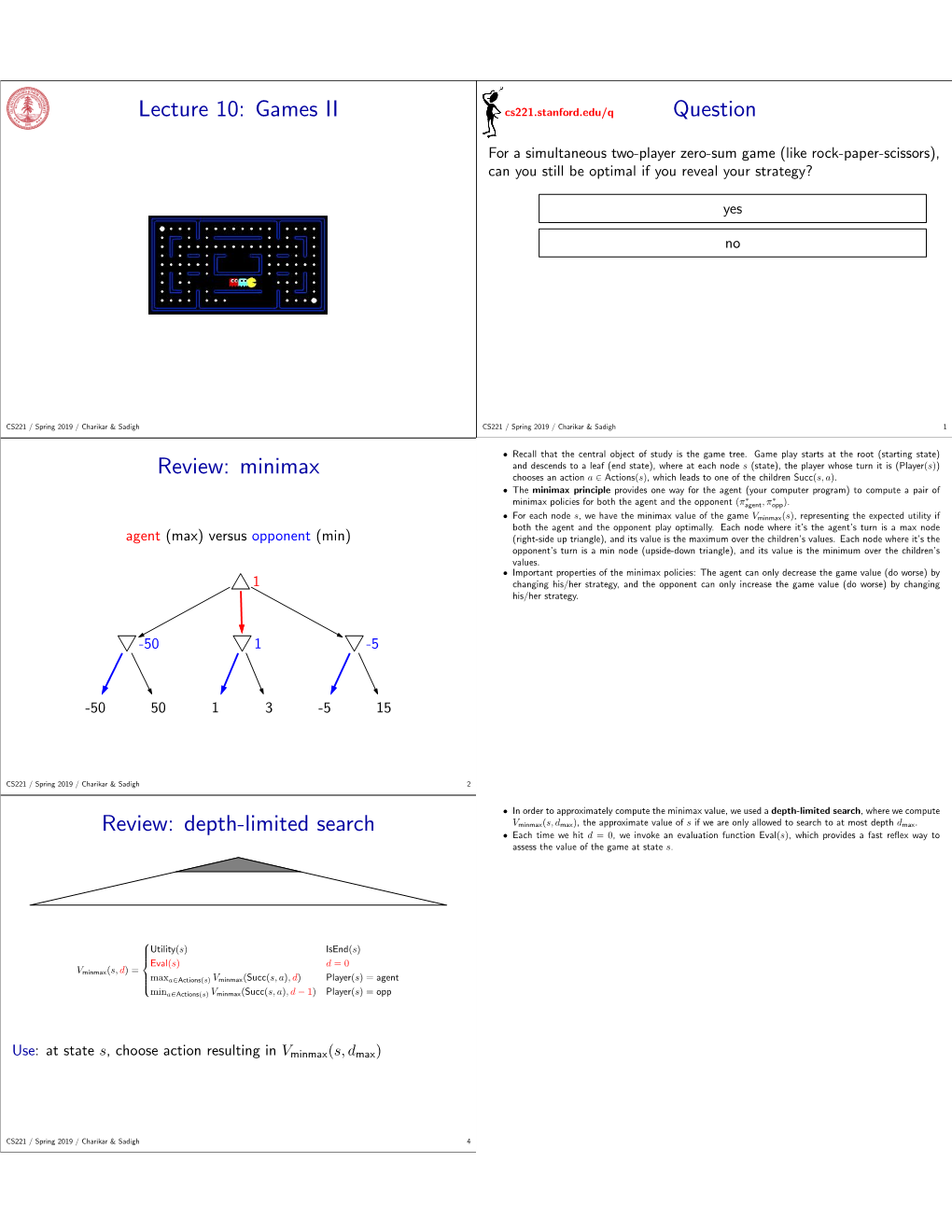 Lecture 10: Games II Question Review: Minimax Review