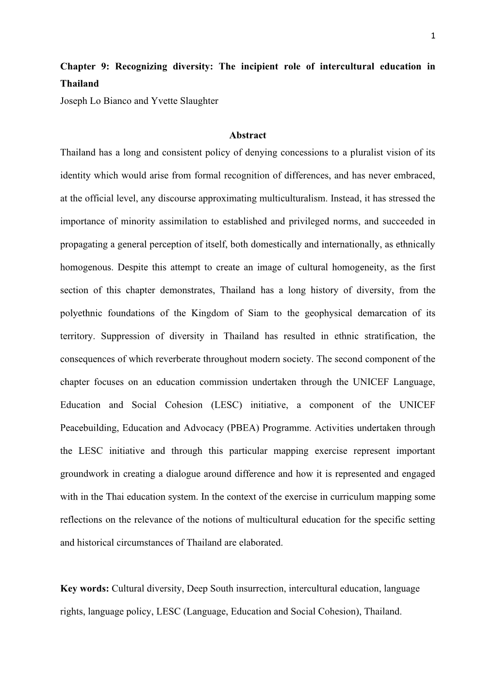 Chapter 9: Recognizing Diversity: the Incipient Role of Intercultural Education in Thailand Joseph Lo Bianco and Yvette Slaughter