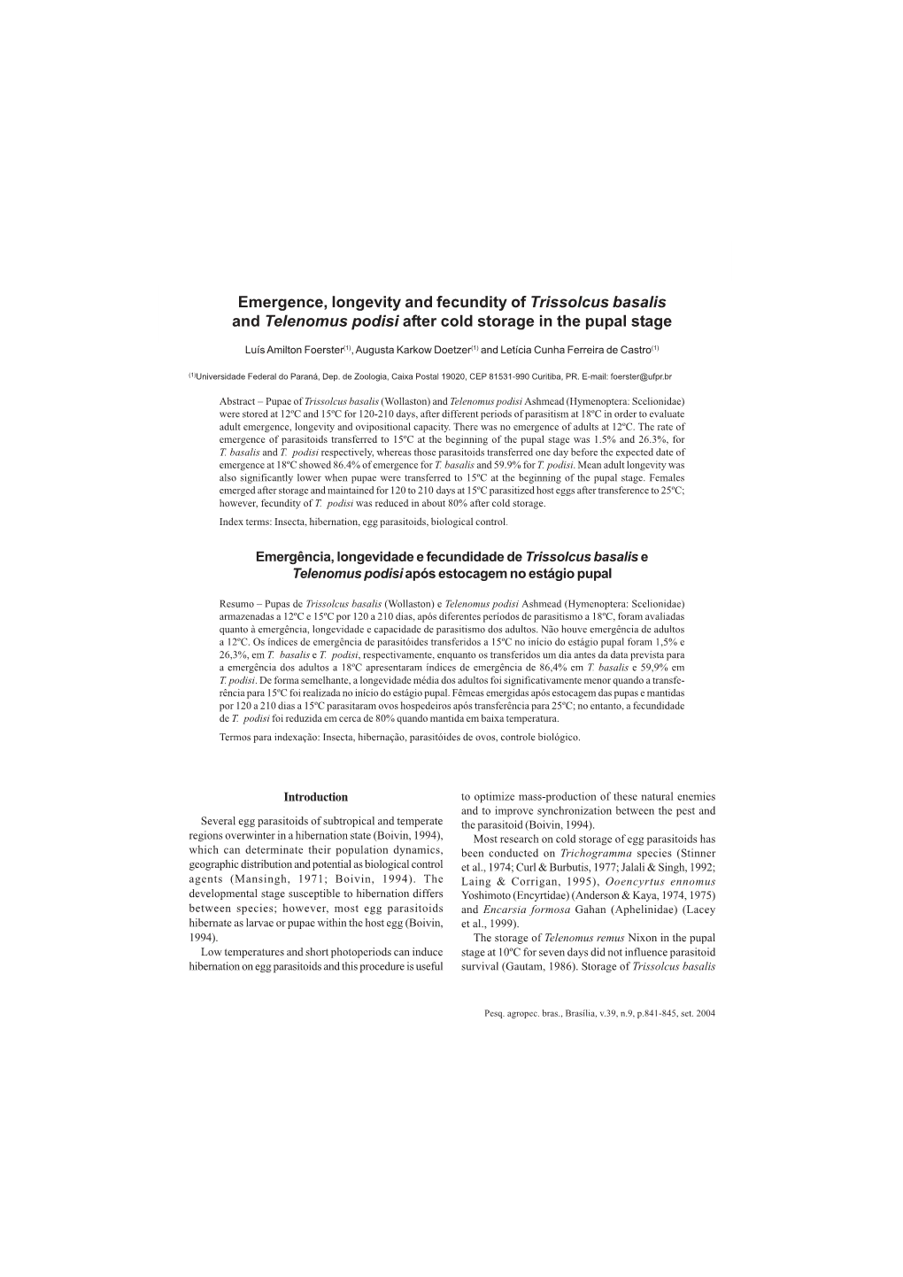 Emergence, Longevity and Fecundity of Trissolcus Basalis and Telenomus Podisi 841